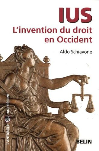 Lectures de… n° 1 : Penser le Ius : Quelle réception de l’ouvrage d’A. Schiavone ?