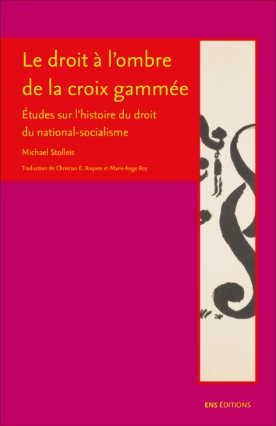 Lectures de... N° 5 : lectures croisées de Le droit à l'ombre de la croix gammée (M. Stolleis) et de Justifier l’injustifiable, l’ordre du discours juridique nazi (O. Jouanjan)