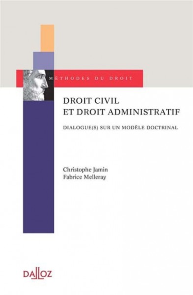 Lectures de... n° 20 : C. Jamin et F. Melleray, Droit civil et droit administratif, Dialogue(s) sur un modèle doctrinal, Dalloz, 2018.