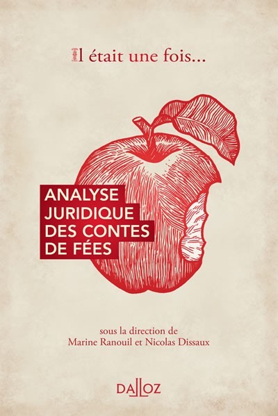 Lectures de… n° 7 : Il était une fois… Analyse juridique des contes de fées