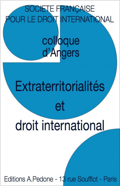 Extraterritorialités et droit international