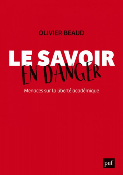 Lectures de… n° 12 : Le savoir en danger, Menaces sur la liberté académique, d’Olivier Beaud