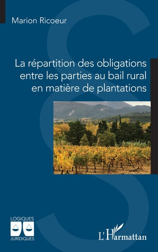 La r&eacute;partition des obligations entre les parties au bail rural en mati&egrave;re de plantations