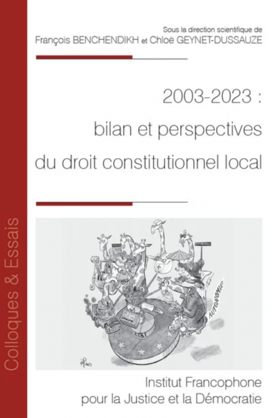 2003-2023 : bilan et perspectives du droit constitutionnel local