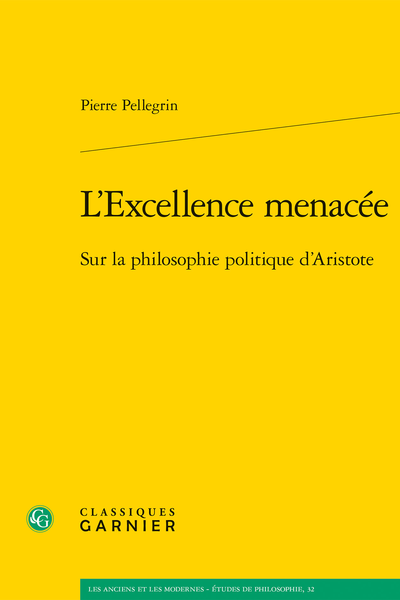 Lectures de... n° 17 : L'excellence menacée, Sur la philosophie politique d'Aristote, de Pierre Pellegrin