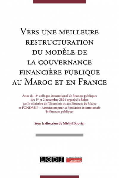 Vers une meilleure restructuration du modèle de la gouvernance financière publique au Maroc et en France