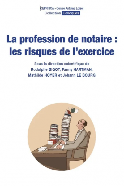 La profession de notaire : les risques de l&rsquo;exercice