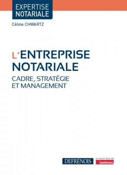 L'entreprise notariale