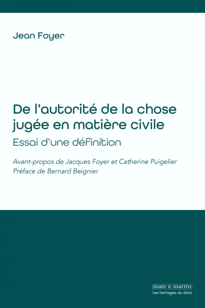 De l'autorit&eacute; de la chose jug&eacute;e en mati&egrave;re civile