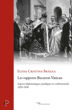 Les rapports Bucarest-Vatican : aspects diplomatiques, juridiques et confessionnels