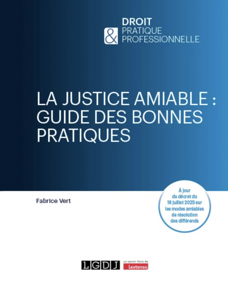 La justice amiable : guide des bonnes pratiques