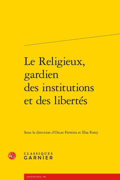 Le Religieux, gardien des institutions et des libertés