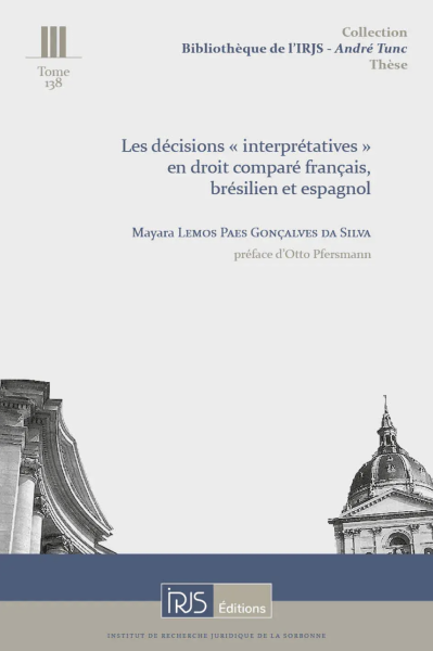 Les décisions "interprétatives" en droit comparé français, brésilien et espagnol