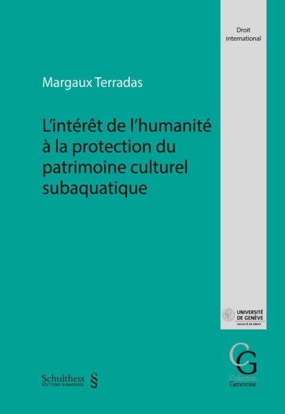 L'intérêt de l'humanité à la protection du patrimoine culturel subaquatique