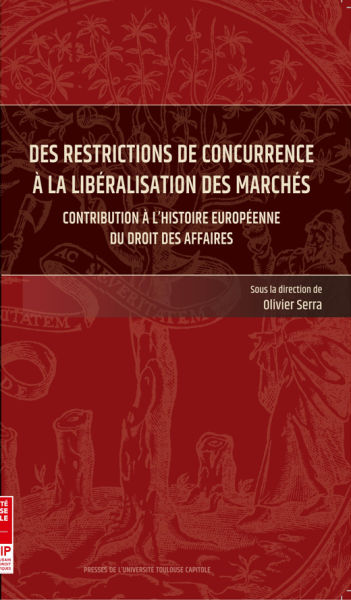 Des restrictions de concurrence &agrave; la lib&eacute;ralisation des march&eacute;s