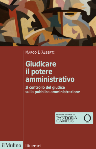 Giudicare il potere amministrativo