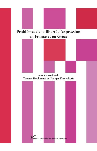 Probl&egrave;mes de la libert&eacute; d&rsquo;expression en France et en Gr&egrave;ce