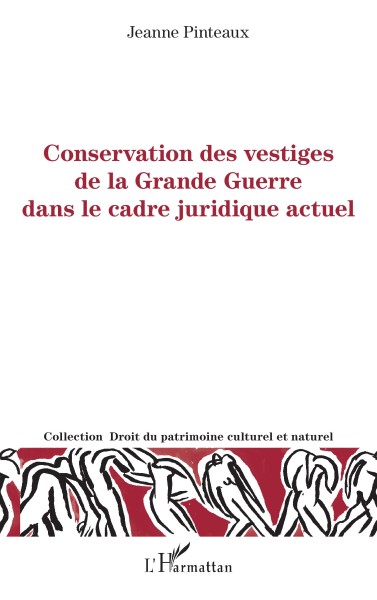 Conservation des vestiges de la grande guerre dans le cadre juridique actuel