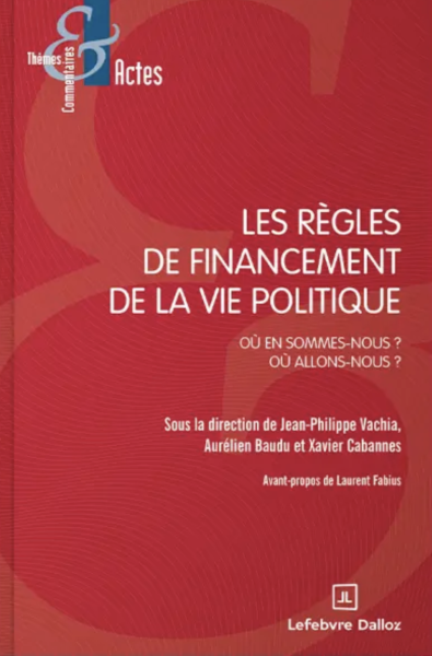 Les r&egrave;gles de financement de la vie politique