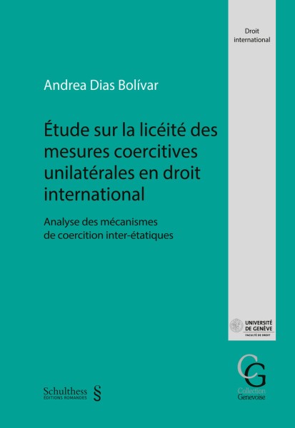 Étude sur la licéité des mesures coercitives unilatérales en droit international