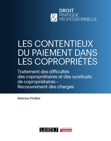 Les contentieux du paiement dans les copropri&eacute;t&eacute;s
