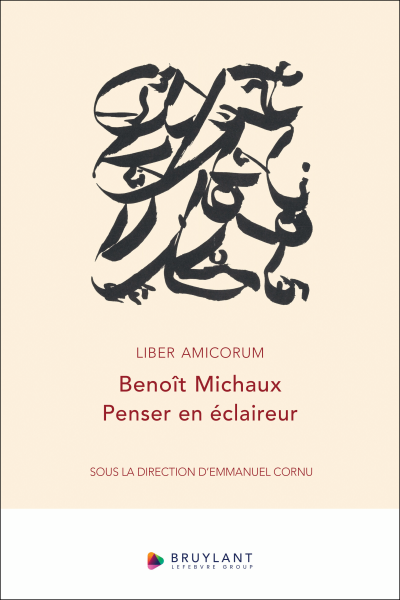 Liber amicorum Beno&icirc;t Michaux