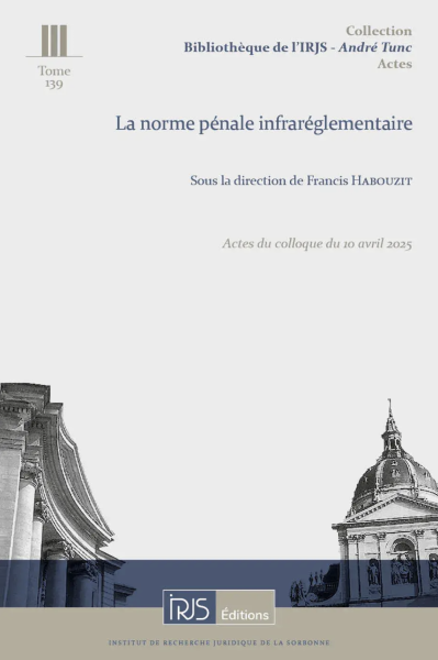 La norme p&eacute;nale infrar&eacute;glementaire