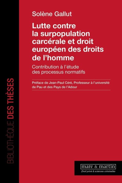 Lutte contre la surpopulation carc&eacute;rale et droit europ&eacute;en des droits de l'homme