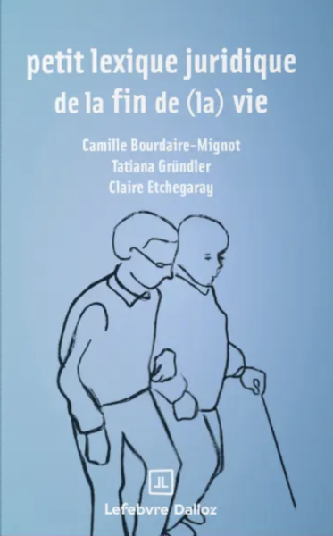 Petit lexique juridique de la fin de (la) vie (mini format)