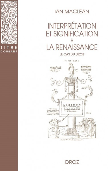 Lectures de… n° 10 : Interprétation et signification à la Renaissance. Le cas du droit