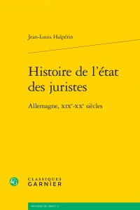Lectures de… n° 2 : Histoire de l'état des juristes. Allemagne, XIXe-XXe siècles