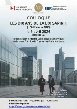 Les 10 ans de la loi Sapin 2 : bilan et perspectives de la lutte contre la corruption à la lumière des droits français, européen et comparé
