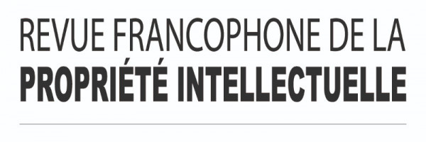 Revue Francophone de la Propriété Intellectuelle